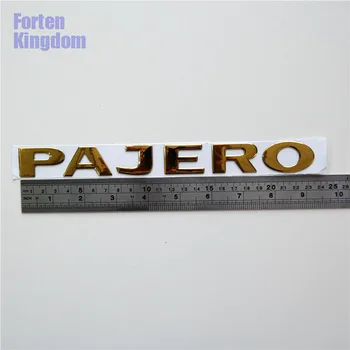 Forten Kindom 1 Gabalas Tinka PAJERO Aukso ABS 3D Laišką Ženklelis Nameplated Galiniai Kamieno Emblema Su Klijais, Logotipo Lipdukas, Etikete